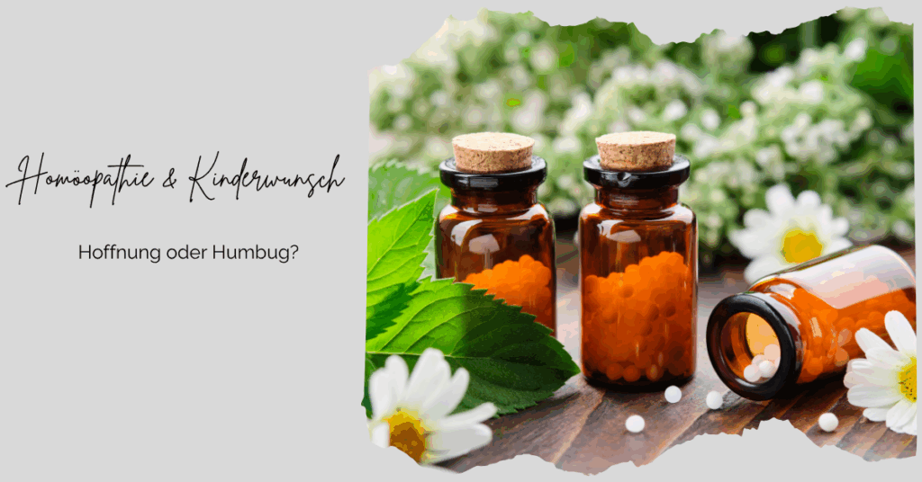 Homöopathie & Kinderwunsch: Hoffnung oder Humbug?